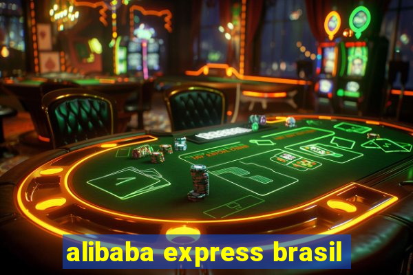 alibaba express brasil